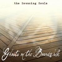 bouncingsouls - ghostsontheboardwalk